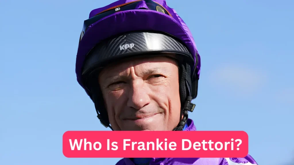 Who Is Frankie Dettori?
