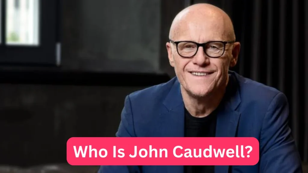 Who Is John Caudwell?