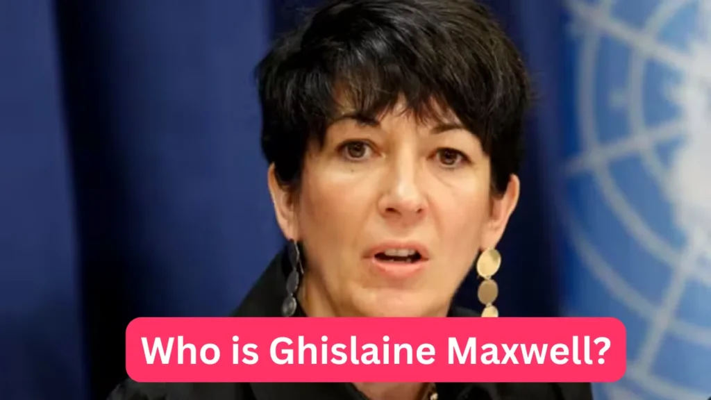 Who is Ghislaine Maxwell?