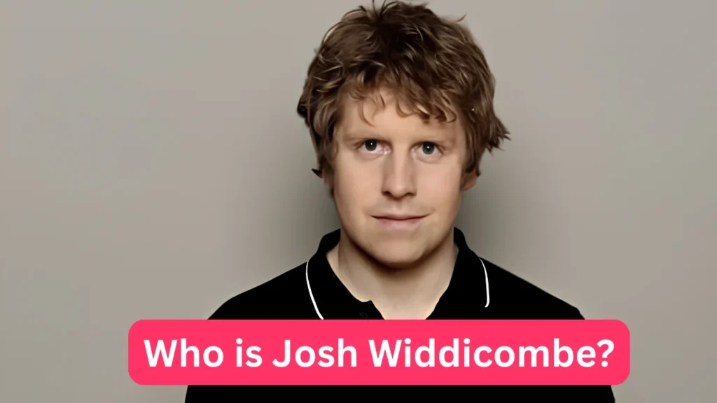 Who is Josh Widdicombe?