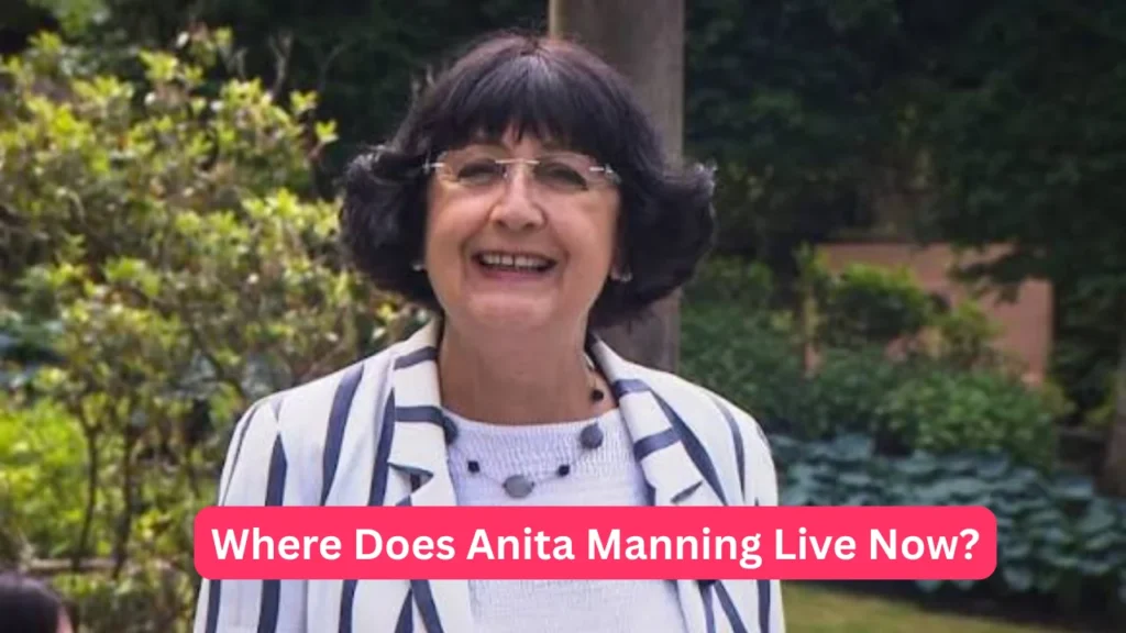 Where Does Anita Manning Live Now?