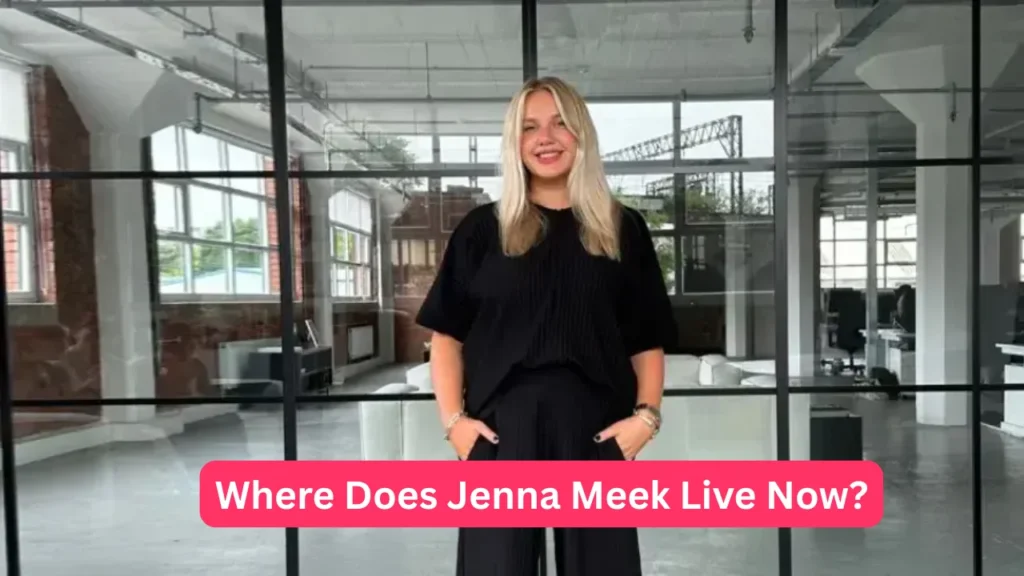 Where Does Jenna Meek Live Now?