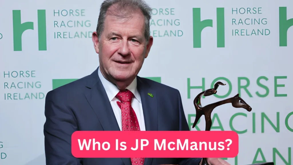Who Is JP McManus?