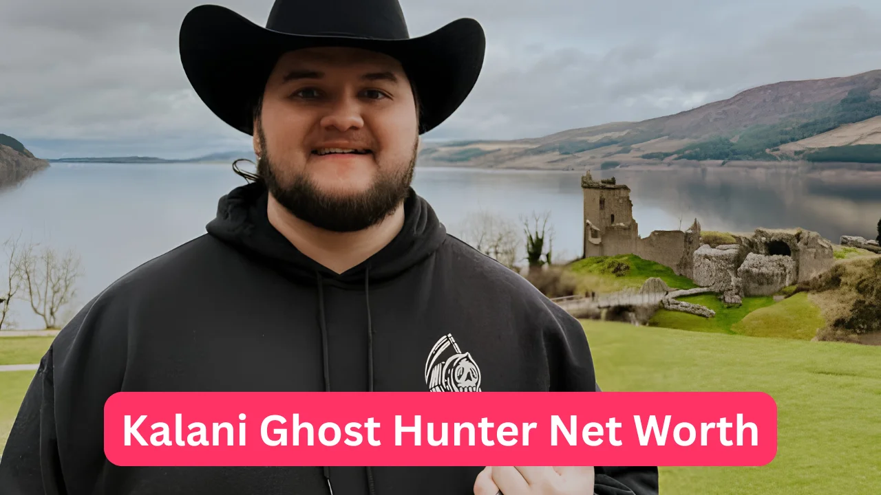 Kalani Ghost Hunter Net Worth