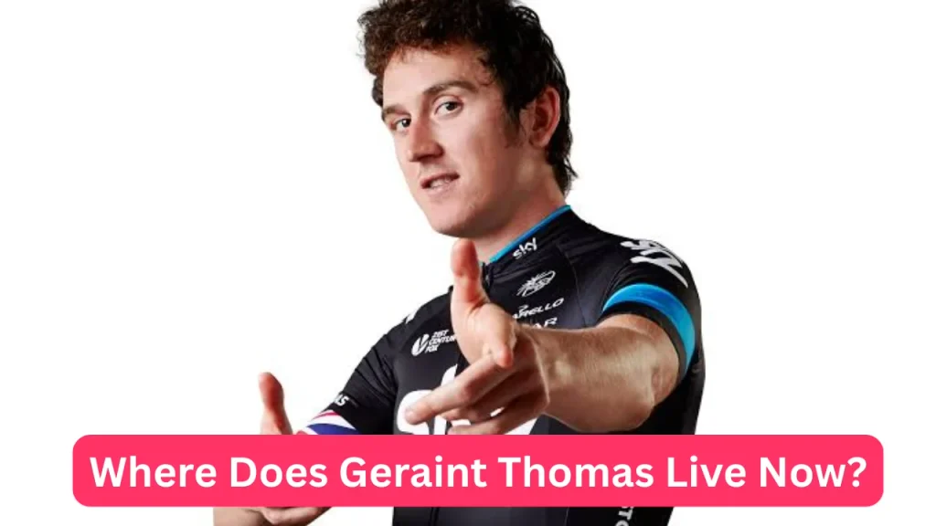 Where Does Geraint Thomas Live Now?