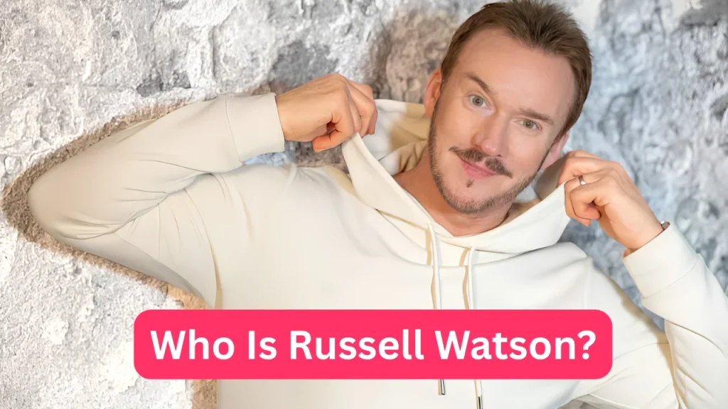 Who Is Russell Watson